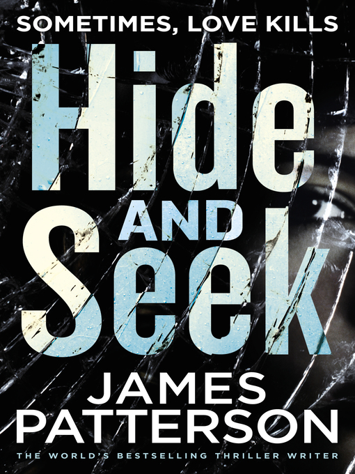 Title details for Hide and Seek by James Patterson - Available